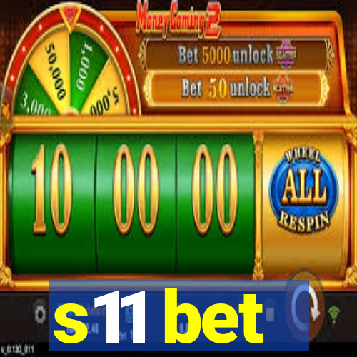 s11 bet